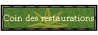 Coin des restaurations