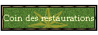 Le coin des restaurations
