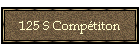 125 S Comp�titon